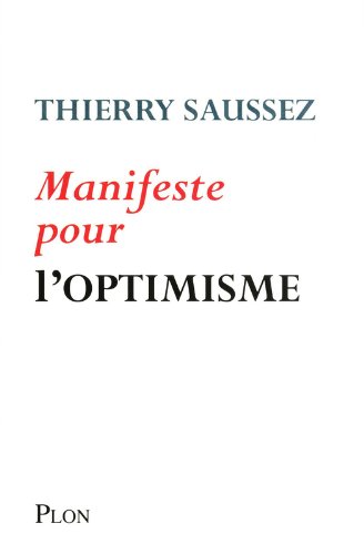 Manifeste pour l'optimisme Manifeste pour l'optimisme