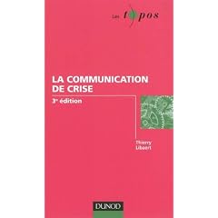 La communication de crise - 3�me �dition