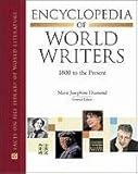 Encyclopedia of world writers 1800 to the present