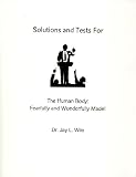Solutions and Tests for the Human Body: Fearfully and Wonderfully Made!