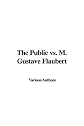 The Public vs. M. Gustave Flaubert