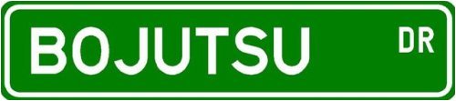 Bojutsu Street Sign ~ Martial Arts Gift ~ Aluminum