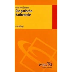 Die gotische Kathedrale: Beitr�ge zu ihrer Entstehung und Bedeutung