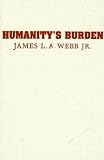 Humanitys Burden: A Global History of Malaria Humanitys Burden: A Global History of Malaria