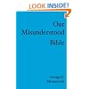 Our Misunderstood Bible