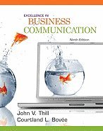 Excellence in Business Communication (9th, 11) by Thill, John V - Bovee, Courtland L [Paperback (2010)]