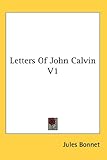 Letters of John Calvin V1