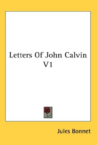 Letters of John Calvin V1
