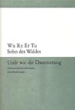 Sohn des Waldes - Wu Re Er Tu, Marie-Luise Latsch, Helmut Forster-Latsch, Helmut Forster- Latsch