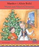 Marekov i Alisin Božić = Marek and Alice's Christmas