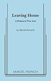 Leaving home : a drama in two acts
