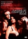 Playing by Courtneys Rules