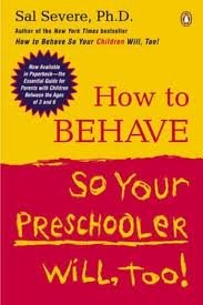 How to Behave So Your Preschooler Will, Too! Publisher: Penguin (Non-Classics)