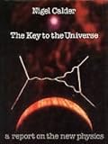 The key to the universe : a report on the new physics