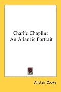 Charlie Chaplin: An Atlantic Portrait