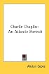 Charlie Chaplin: An Atlantic Portrait