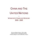China and The United Nations: Webster's Timeline History, 1945 - 2005