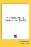 A Fragment on Government (1891)