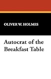 Autocrat of the Breakfast Table