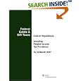 Federal Estate & Gift Taxes: Code & Regulations (Including Related Income Tax Provisions), As of March 2007