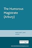The humorous magistrate (Arbury)