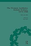The women aesthetes : British writers 1870-1900