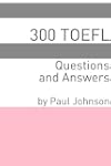 300 TOEFL Questions and Answers