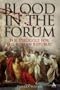 Blood in the Forum: The Struggle for the Roman Republic