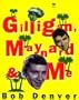 Gilligan, Maynard & Me