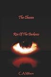 The Chosen ~ Rise Of The Darkness