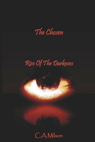 The Chosen ~ Rise Of The Darkness