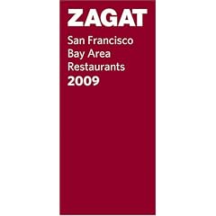 Zagat San Francisco Bay Area Restaurants 2009