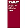 Zagat San Francisco Bay Area Restaurants 2009 (Zagatsurvey: San Francisco/ Bay Area Restaurants)