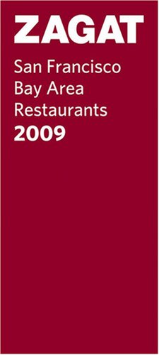 Zagat San Francisco Bay Area Restaurants 2009 (Zagatsurvey: San Francisco/ Bay Area Restaurants) under General in The Books Store
