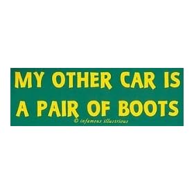 Infamous Network - My Other Car Is A Pair Of Boots - Classic Full Size Bumper Stickers