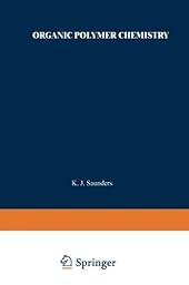 Organic Polymer Chemistry: An Introduction to the Organic Chemistry of Adhesives, Fibres, Paints, Plastics, and Rubbers-Wow! eBook