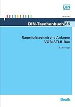 Raumlufttechnische Anlagen VOB/STLB-Bau: VOB Teil B: DIN 1961, VOB Teil C: ATV DIN 18379