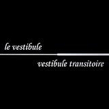 Le Vestibule-Vestibule Transitoire
