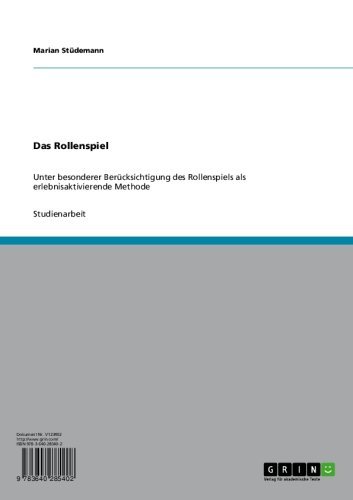 Das Rollenspiel: Unter besonderer Berücksichtigung des Rollenspiels als erlebnisaktivierende Methode (German Edition)