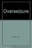 Overseizure : the saga of a New Zealand family abroad