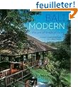 Bali Modern: The Art of Tropical Living