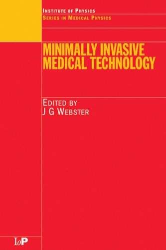 Minimally Invasive Medical Technology (Series in Medical Physics and Biomedical Engineering)