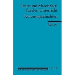 K�rzestgeschichten: Texte und Materialien f�r den Unterricht