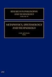 Metaphysics, Epistemology, and Technology: 19 (Research in Philosophy & Technology)