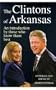 The Clintons of Arkansas: An Introduction by Those Who Know Them Best