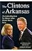 The Clintons of Arkansas: An Introduction by Those Who Know Them Best