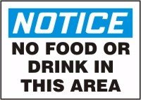 NOTICE NO FOOD OR DRINK IN THIS AREA 7 x 10 Dura-Plastic Sign