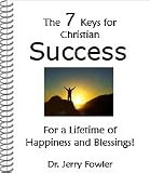 #1 Bestselling Book - The 7 Keys for Christian Success * for a Lifetime of Happiness and Blessings!