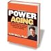 Bottom Line's Power Aging: The revolutionary program to control the symptoms of aging naturally [[Hardcover]2006]