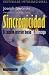 Sincronicidad - El Camino Interior Hacia El Lidera